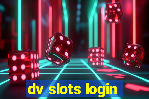 dv slots login